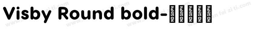 Visby Round bold字体转换
